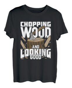 Schneiden von Holz und sieht gut aus T-Shirt