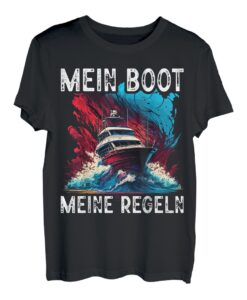 Segler Kapitän Skipper Mein Boot Meine Regeln T-Shirt