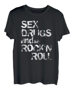Sexdrogen und Rock'n Roll T-Shirt