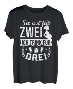 Sie isst für zwei ich trink für drei Werdender Papa T-Shirt