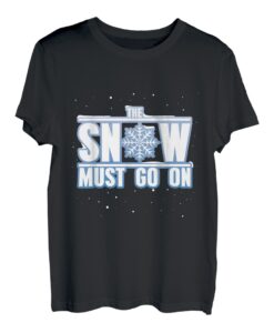 Snow Must Go On T-Shirt Weihnachten Schneeflocke Let It Snow Tee T-Shirt