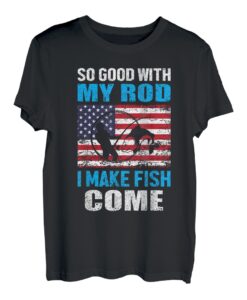 So gut mit meiner Rute, dass ich Fische zum Angeln bringe T-Shirt