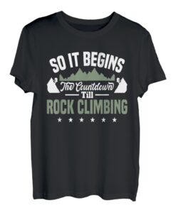 So it begins the countdown - Bouldern Boulderer Kletterer T-Shirt