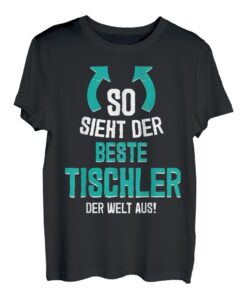 So Sieht Der Beste Tischler Der Welt Aus Abschluss T-Shirt