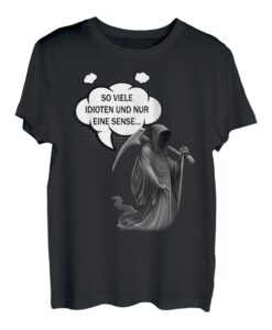 So Viele Idioten Und Nur Eine todessense Sarkasmus Ironie T-Shirt