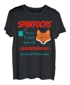 Sparfuchs Spardose Münzen Dose Sparen Fuchs Fox Geschenk Fun T-Shirt