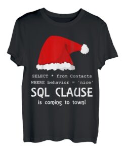 Sql Clause is coming to town! - White - Ugly Xmas T-Shirt