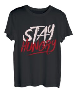 Stay Hungry T-Shirt Fitness Motivation Training Gym Sport