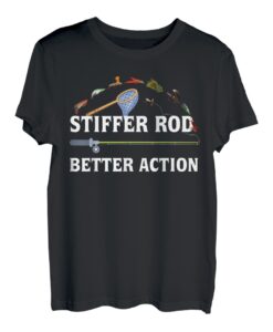 Steifer Rod Better Action Angeln T-Shirt