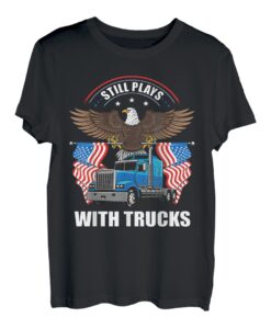 Still Plays with Trucks Trucker Fernfahrer Lkw-Fahrer T-Shirt