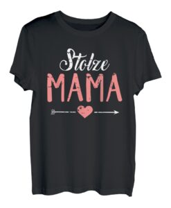 Stolze Mama T-Shirt