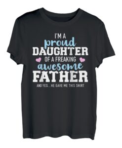 Stolze Tochter eines verdammt tollen Vaters T-Shirt
