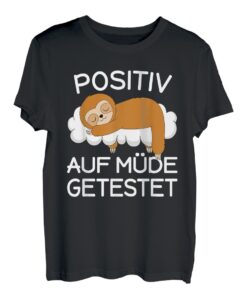 Süßes Schlafendes Faultier Positiv Auf Müde Getestet Schlaf T-Shirt