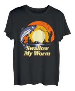 Swallow My Worm Lustiges Fliegenfischen für Erwachsene T-Shirt