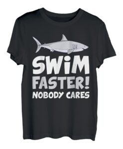 Swimming Faster Shark Humor Lustiges Zitat T-Shirt