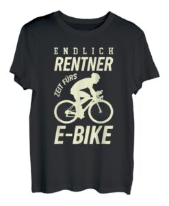 T-Shirt E-Bike Fahrrad E Bike Elektrofahrrad Rentner Spruch