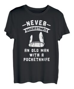 Taschenmesser Never Underestimate an Old Man Taschenmesser T-Shirt