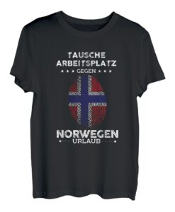 Tausche Arbeit gegen Norwegen Urlaub Flagge Skandinavien T-Shirt