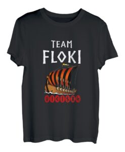 Team Floki Viking Ship Zitat für nordische Mythologie Warriors T-Shirt