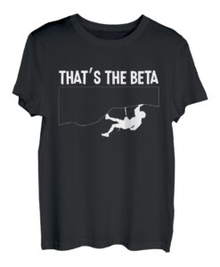 Thats The Beta Kletterer Sportklettern Bouldern T-Shirt