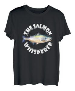 The Salmon Whisperer Angeln Angler Fisherman Sports T-Shirt