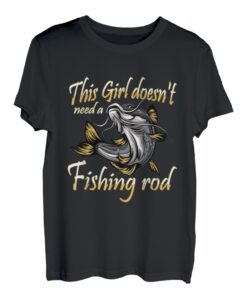 This Girl doesn't need a fishing rod catfish Waller angeln T-Shirt