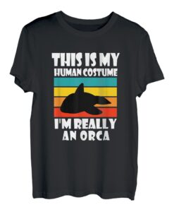 This Is My Human Kostüm I'm Really An Orca Lustiges Orca Geschenk T-Shirt