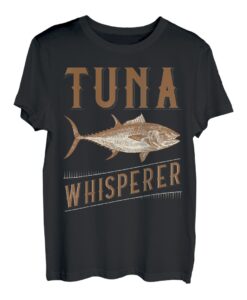 Thunfisch Tiefseeangeln Thunfisch Flüsterer Lustiger Fischliebhaber T-Shirt
