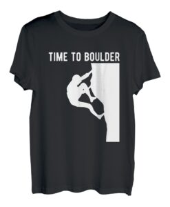Time To Boulder Kletterer Sportklettern Bouldern T-Shirt