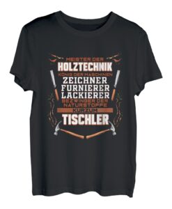 Tischler Geschenk für Schreiner Meister der Holztechnik T-Shirt