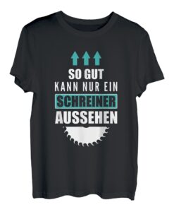 Tischler-Meister, Schreiner-Meister Geschenk-Idee I T-Shirt