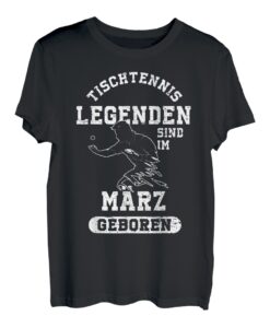 Tischtennis Legenden sind im März geboren Geburtstag Jungs T-Shirt