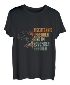 Tischtennis Legenden sind im November geboren Geburtstag T-Shirt