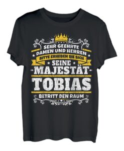 Tobias Name Lustiges Majestät Shirt Vorname Geschenk-Idee