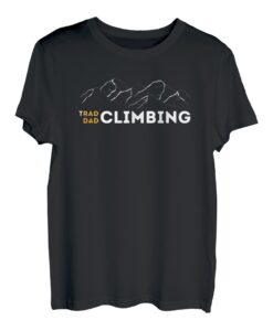 Trad Dad. Like A Normal Dad But Much Cooler. Klettern T-Shirt