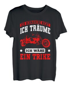 Trike Fahrer lustiger Spruch Triker Motiv Geschenkidee T-Shirt