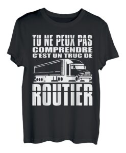 Truc de Routier | Geschenk LKW Humor T-Shirt