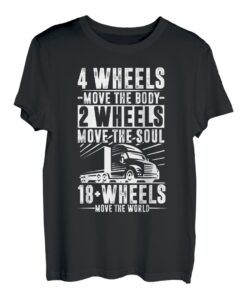Truck Driver Trucker Dad 18 Räder bewegen das Weltzitat T-Shirt