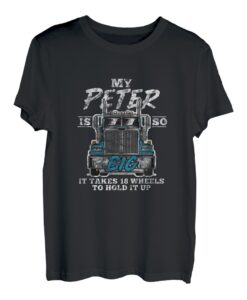 Truck My Peter ist so groß, dass man 18 Räder braucht, um ihn zu halten Grunge T-Shirt