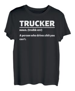 Trucker Definition Substantiv Transporter Fernfahrer T-Shirt