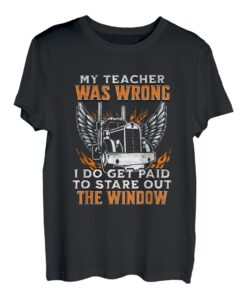 Trucker-Lkw-Fahrer Ich werde dafür bezahlt, aus dem Fenster zu starren T-Shirt