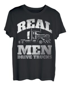Trucker Semi-Fahrer Lkw-Fahrer Echte Männer fahren Trucks T-Shirt