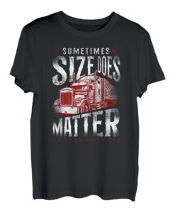 Trucker Truck Driver Vintage Manchmal spielt Größe eine Rolle T-Shirt