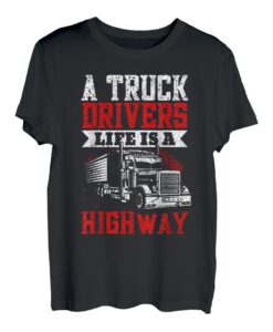 Trucker Trucking Semi Das Leben eines Lkw-Fahrers ist eine Autobahn T-Shirt