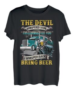 Trucker Whisper Back Devil Bring Beer Lustiger Lkw-Fahrer T-Shirt