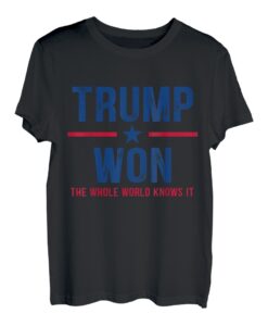 Trump gewann Die ganze Welt weiß es, unterstütze und liebe Trump T-Shirt