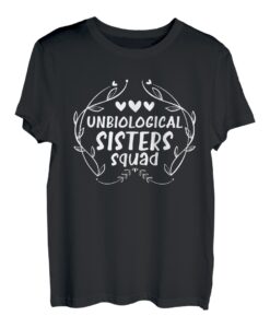 Unbiological Sisters Squad, Wiedersehen mit den Besties am Wochenende T-Shirt