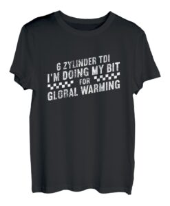 V6 TDI audiophile Tuner Ich leiste meinen Beitrag zum Klima T-Shirt