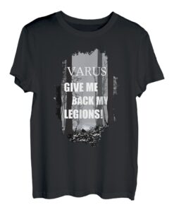 Varus, gib mir meine Legionen zurück! Altes T-Shirt