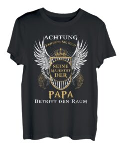 Vater - Seine Majestät der Papa T-Shirt